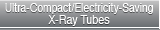Ultra-Compact/Electricity-Saving X-Ray Tubes