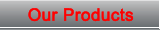 Our Products