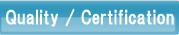Quality/Certification